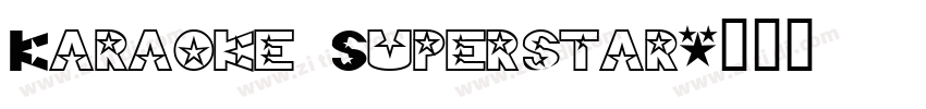 Karaoke Superstar字体转换